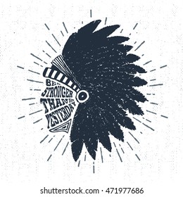 Hand drawn tribal label with textured headdress vector illustration and "Be stronger than yesterday" inspirational lettering.