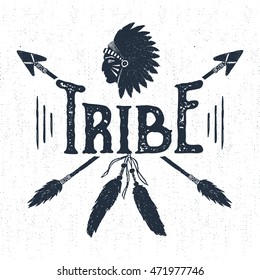 Hand drawn tribal label with textured headdress and arrows vector illustration and "Tribe" lettering.