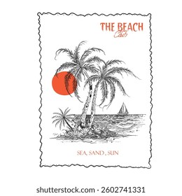 Hand Drawn tropical beach. the beach club slogan text. summer beach graphics. women's girls graphics. print design. vintage retro artwork. poster design