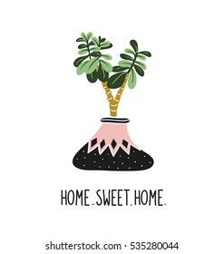 Hand drawn tropical house plant. Scandinavian style illustration, modern and elegant home decor. Vector print design with crassula and lettering - ' home sweet home '.