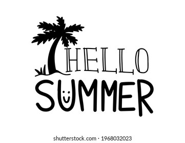 Hand drawn type lettering composition of Hello Summer with palm tree on the beach vector.