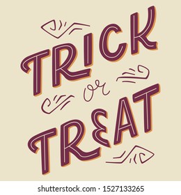 Hand Drawn Type Lettering of Trick or Treat. Greeting Card.