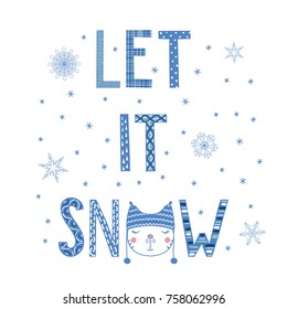 Hand drawn typographic poster with text Let it snow, snowflakes and cute funny cat face in a knitted hat. Isolated objects on white background. Vector illustration Design concept for kids, winter.