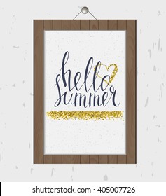 Hand drawn typographic quote Hello Summer. Vector hand lettering inspirational typography. Summer vacation season. The inscription in a wooden frame
