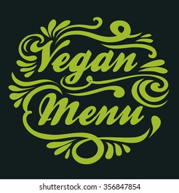 Hand drawn Typographic vintage poster. Vegan menu. For print on T-shirts and bags, label, restaurant menu and organic food shop. lettering. Inspirational eco poster.