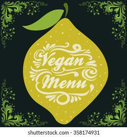 Hand drawn Typographic vintage poster. Vegan menu. For print on T-shirts and bags, label, restaurant menu and organic food shop. lettering. Inspirational eco poster.