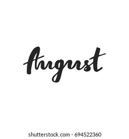 Hand drawn typography August, brush calligraphy, hand lettering. Vector isolated for calendar, cards, labels and decor.