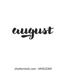 Hand drawn typography August, brush calligraphy, hand lettering. Vector isolated for calendar, cards, labels and decor.