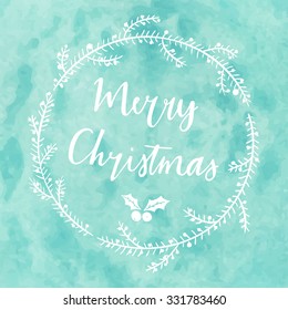 Hand drawn typography card. Merry christmas greetings hand-lettering on watercolor blue background. Vector illustration.