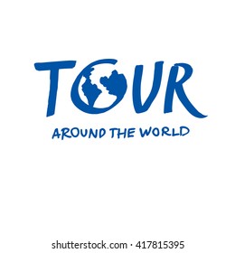  Hand drawn typography emblems with Earth. Travel design. Lettering poster or greeting card. Tour around the world