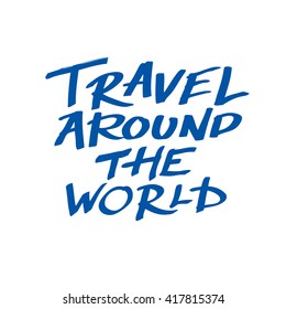  Hand drawn typography emblems. Travel design. Lettering poster or greeting card. Travel around the world