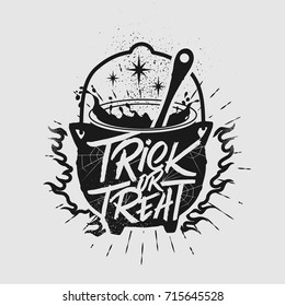 Hand drawn typography Halloween poster. Inspirational typography with Cauldron. Trick or Treat.