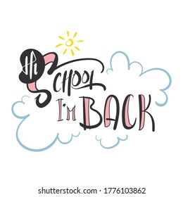 Hand Drawn Typography of Hi School I am Back Letter with the Sun and Cloud Decoration