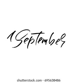 Hand drawn typography lettering. 1 September. Month inscription. Vector Illustration. Back to school.