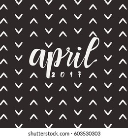 Hand drawn typography lettering : April 2017 : Vector Illustration
