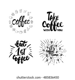 Hand drawn typography lettering Coffee phrases set. Modern calligraphy for greeting and invitation card, photo overlays or t-shirt print