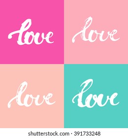 Hand drawn typography lettering four words Love on the colorful background. Modern calligraphy for typography greeting and invitation card or t-shirt print design.