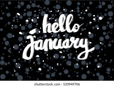 Hand drawn typography lettering  "hello January" 