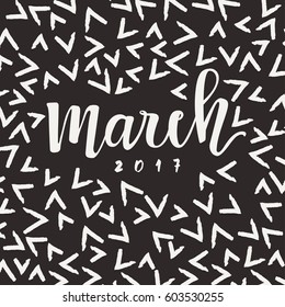 Hand drawn typography lettering : March 2017 : Vector Illustration