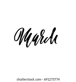 Hand drawn typography lettering. March. Month inscription. Vector Illustration.