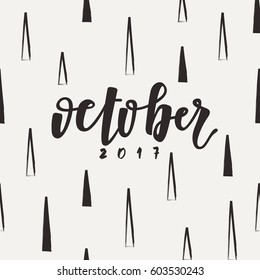 Hand drawn typography lettering : October 2017 : Vector Illustration