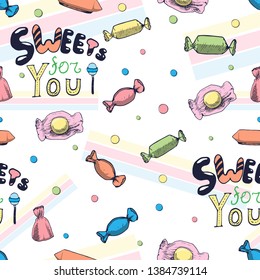Hand drawn typography lettering on the candy seamless pattern. Vector illustration for typography greeting and invitation card or t-shirt print design