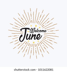 Hand drawn typography lettering phrase welcome, June isolated on the white background. Fun brush ink calligraphy inscription for winter greeting invitation card or print design.
