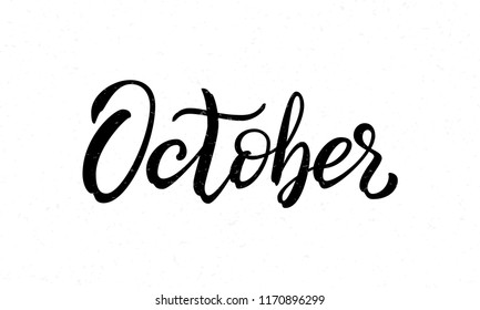 Hand drawn typography lettering phrase October. Ink brush lettering for autumn invitation card. Month October for calendar. Handwritten phrase for banner, poster, flyer, greeting card, calendar.