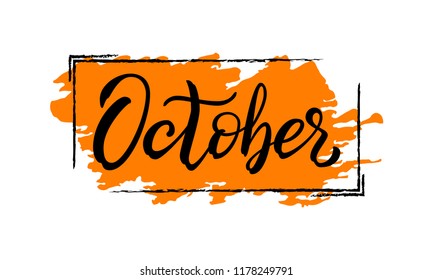 Hand drawn typography lettering phrase October. Ink brush lettering for autumn invitation card. Month October for calendar. Handwritten phrase for banner, poster, flyer, greeting card, calendar.