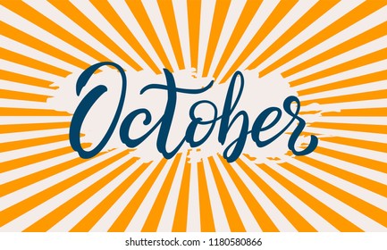 Hand drawn typography lettering phrase October. Ink brush lettering for autumn invitation card. Month October for calendar. Handwritten phrase for banner, poster, flyer, greeting card, calendar.