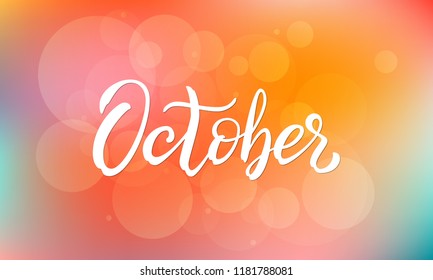 Hand drawn typography lettering phrase October. Ink brush lettering for autumn invitation card. Month October for calendar. Handwritten phrase for banner, poster, flyer, greeting card, calendar.