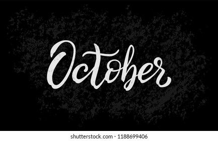 Hand drawn typography lettering phrase October. Ink brush lettering for autumn invitation card. Month October for calendar. Handwritten phrase for banner, poster, flyer, greeting card, calendar.