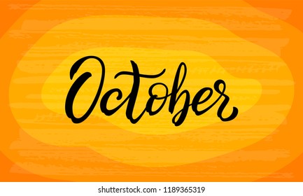 Hand drawn typography lettering phrase October. Ink brush lettering for autumn invitation card. Month October for calendar. Handwritten phrase for banner, poster, flyer, greeting card, calendar.