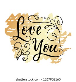 Hand drawn typography lettering phrase Love You. Ink brush lettering for 14th February greeting card. Vector calligraphy text, logo, illustration for February 14. Romantic Valentine Lettering.