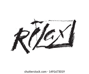 Hand drawn typography lettering phrase Relax isolated on the white background. Fun calligraphy for greeting and invitation card or t-shirt print design. Pastel or charcoal hand lettering. Vector