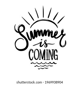 Hand drawn typography lettering phrase Summer is coming on the white wave background. Modern summer calligraphy for typographic greeting and invitation card or t-shirt print.