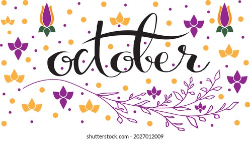 Hand drawn typography lettering phrase October