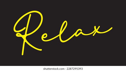 Hand drawn typography lettering phrase Relax isolated on the black background. Fun calligraphy for greeting and invitation card or t-shirt print design.