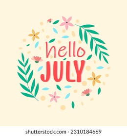 Hand drawn typography lettering phrase Hello, july! Fun calligraphy for typography greeting and invitation card or t-shirt print design.