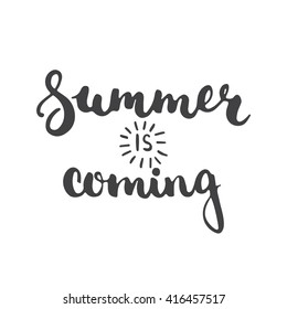 Hand drawn typography lettering phrase Summer is coming isolated on the white background. Modern calligraphy for typography greeting and invitation card or t-shirt print