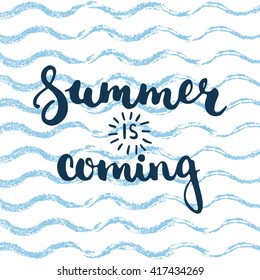 Hand drawn typography lettering phrase Summer is coming on the blue wave background. Modern summer calligraphy for typography greeting and invitation card or t-shirt print