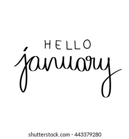 Hand drawn typography lettering phrase "hello January" isolated on the white background. Fun calligraphy for typography greeting and invitation card.