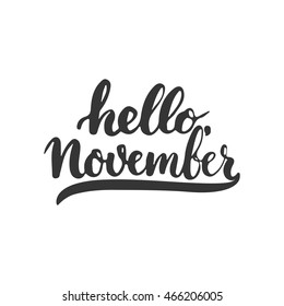 Hand drawn typography lettering phrase Hello, November isolated on the white background. Fun brush ink calligraphy inscription for photo overlays, greeting and invitation card or t-shirt print design.