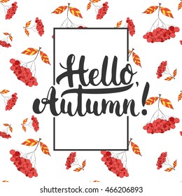 Hand drawn typography lettering phrase Hello, Autumn! isolated on the white background. Fun brush ink calligraphy inscription for photo overlays, greeting and invitation card or t-shirt print design.