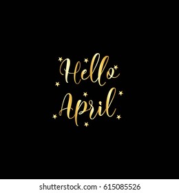 Hand Drawn Typography Lettering Phrase "Hello April" with gold text.