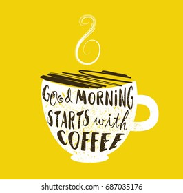 hand drawn typography lettering phrase good morning starts with coffee