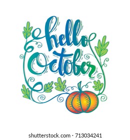 Hand drawn typography lettering phrase Hello October.