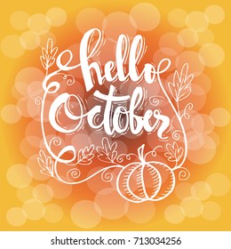 Hand drawn typography lettering phrase Hello October.