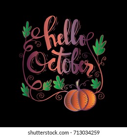 Hand drawn typography lettering phrase Hello October.