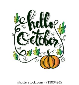 Hand drawn typography lettering phrase Hello October.